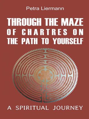 cover image of Through the Maze of Chartres on the Path to Yourself